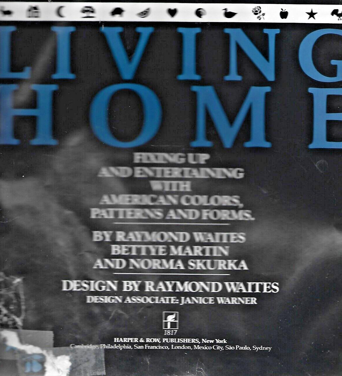 LIVING HOME by Waites.Martin,Skurka 1984 H/C 1st Edition                    B-17