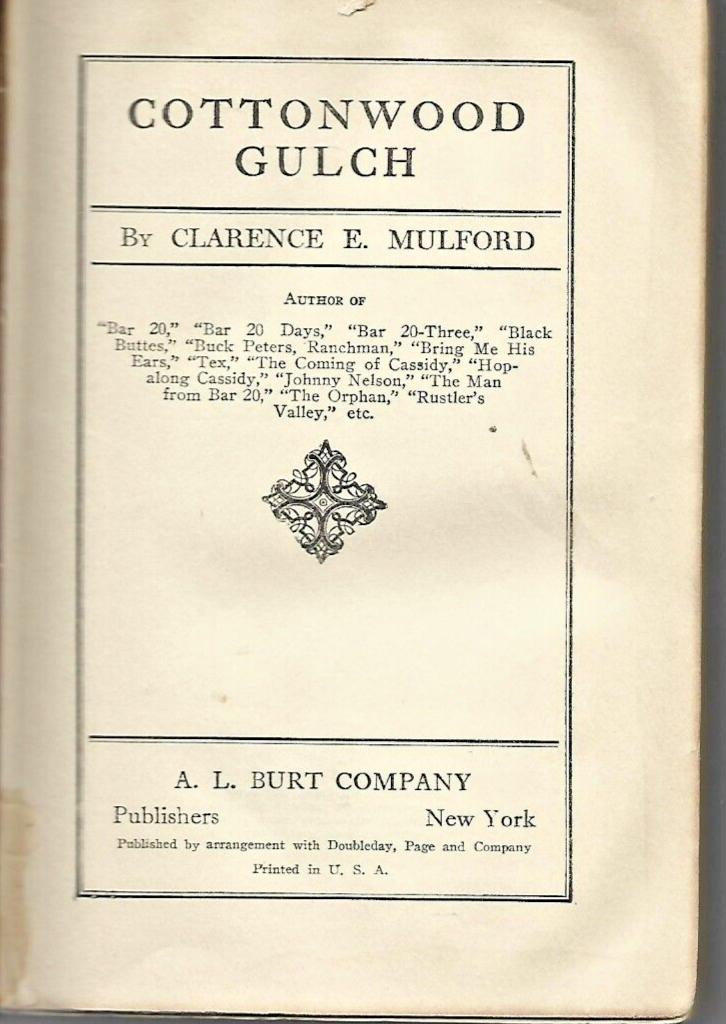 Cottonwood Gulch by Clarence Mulford  1924 HC                              B-10