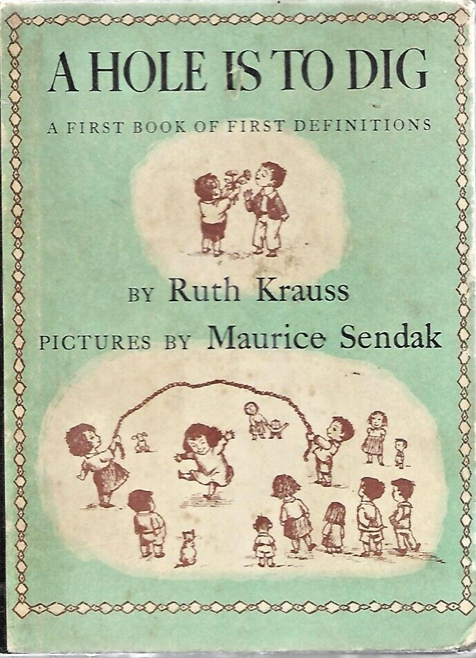 A Hole Is To Dig 1952 HC 1st Edition by Ruth Krauss "VG"                    B-28
