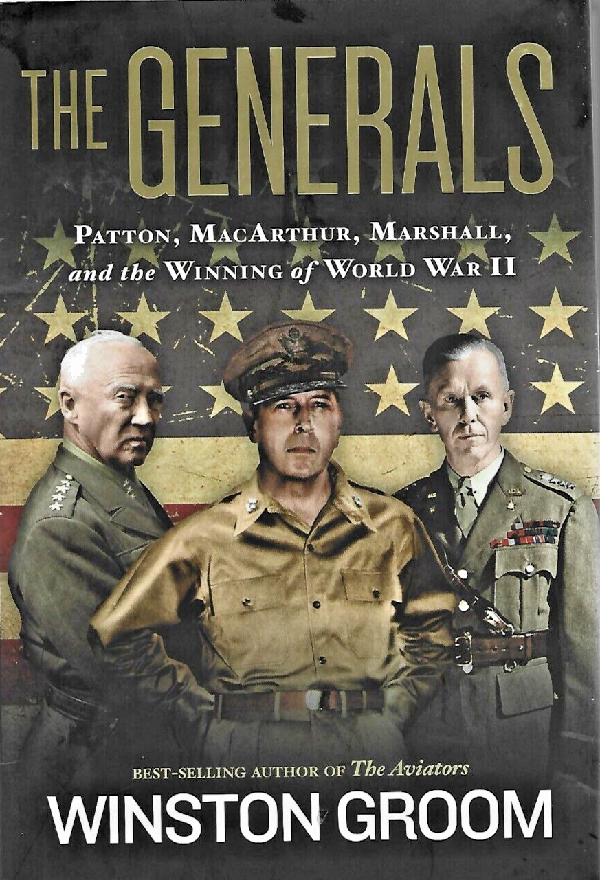 Generals : Patton, MacArthur, Marshall, and the Winning of World War II by...