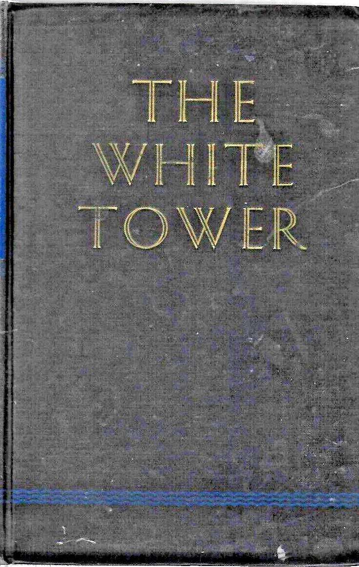 The White Tower by James Ramsey Ullman (1945, Hardcover)