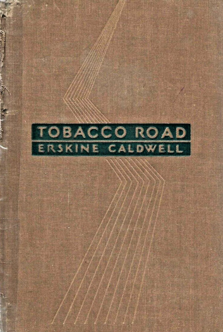 Tobacco Road 1932 HC by Erskine Caldwell "Acceptable "                      B-28