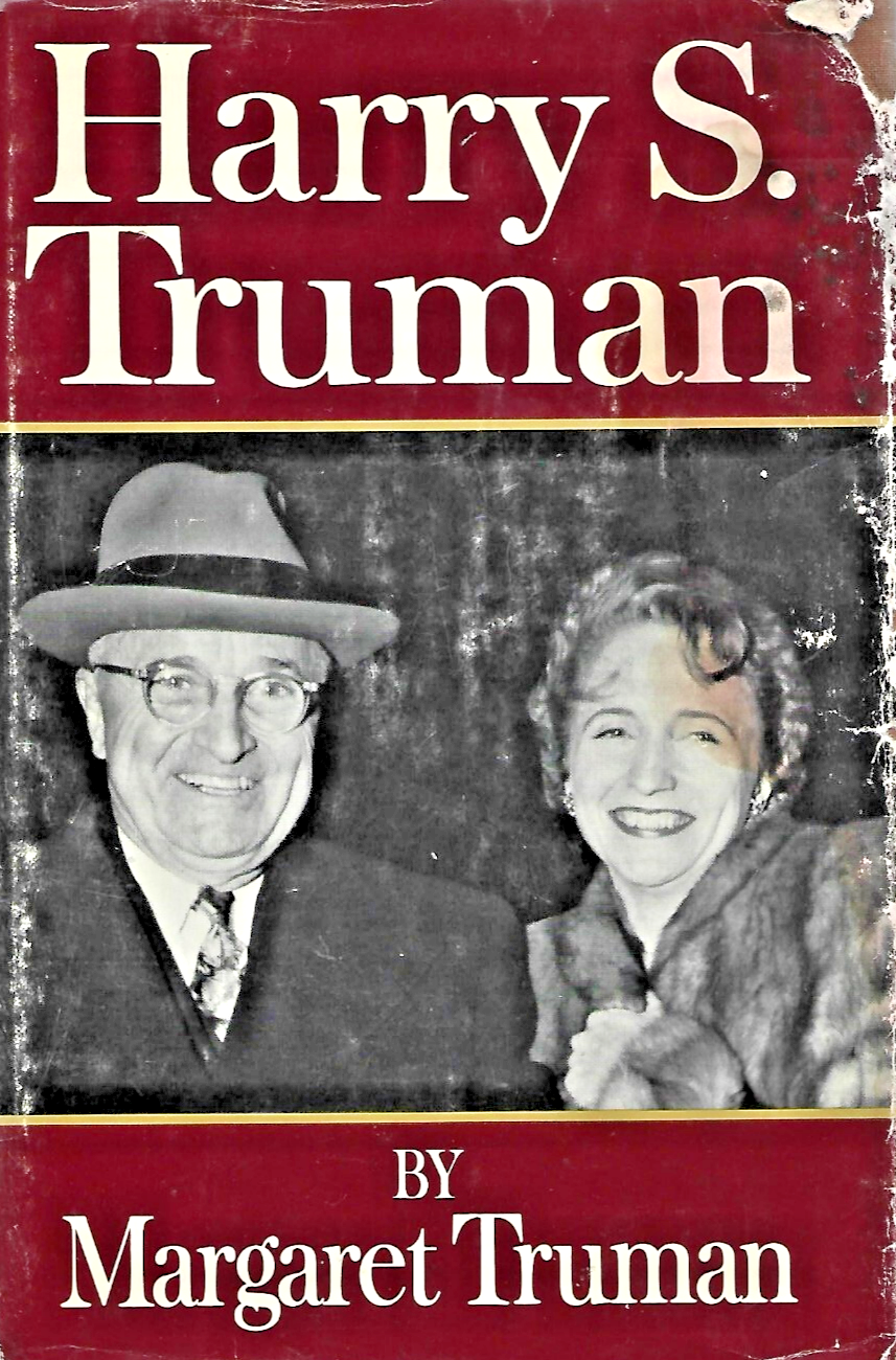 President Harry S. Truman by Margaret Truman - 1972 First Edition Hardcover B-30