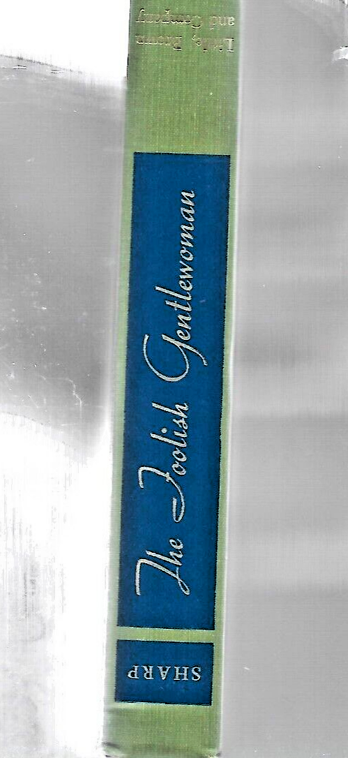 The Foolish Gentlewoman 1948 HC "Very Good"                                 B-10