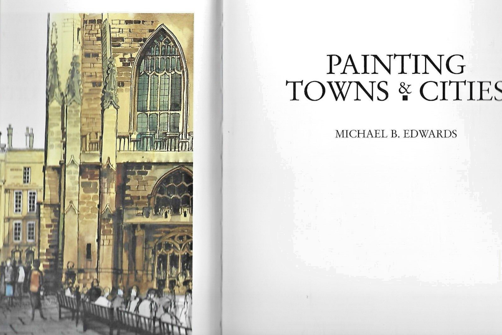 Painting Towns & Cities by Michael B Edwards 1992 HC "MINT"                 B-24