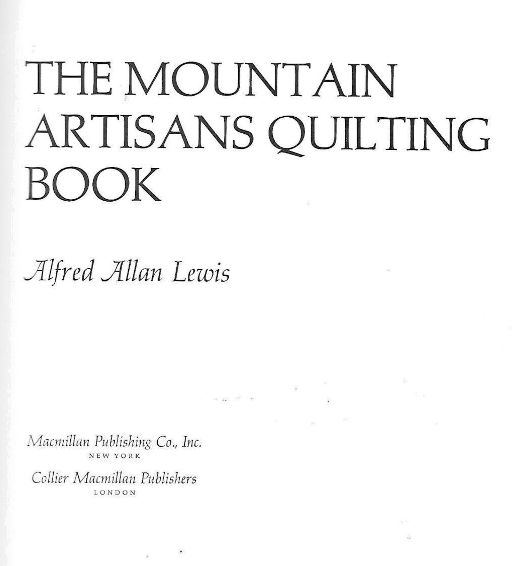 THE MOUNTAIN ARTISANS QUILTING BOOK H/C by Alfred Lewis                     B-16