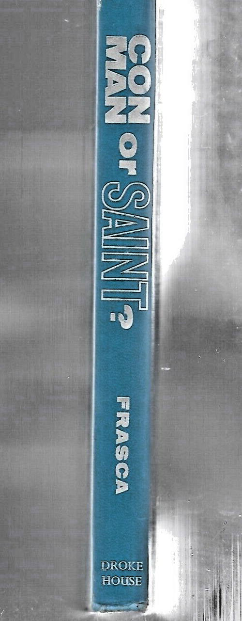 Con Man or Saint by John Frasca 1969 HC 1st VG                              B-28