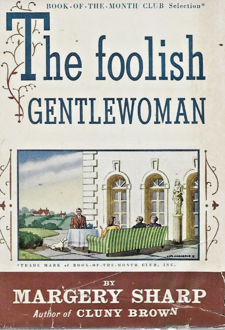 The Foolish Gentlewoman 1948 HC "Very Good"                                 B-10
