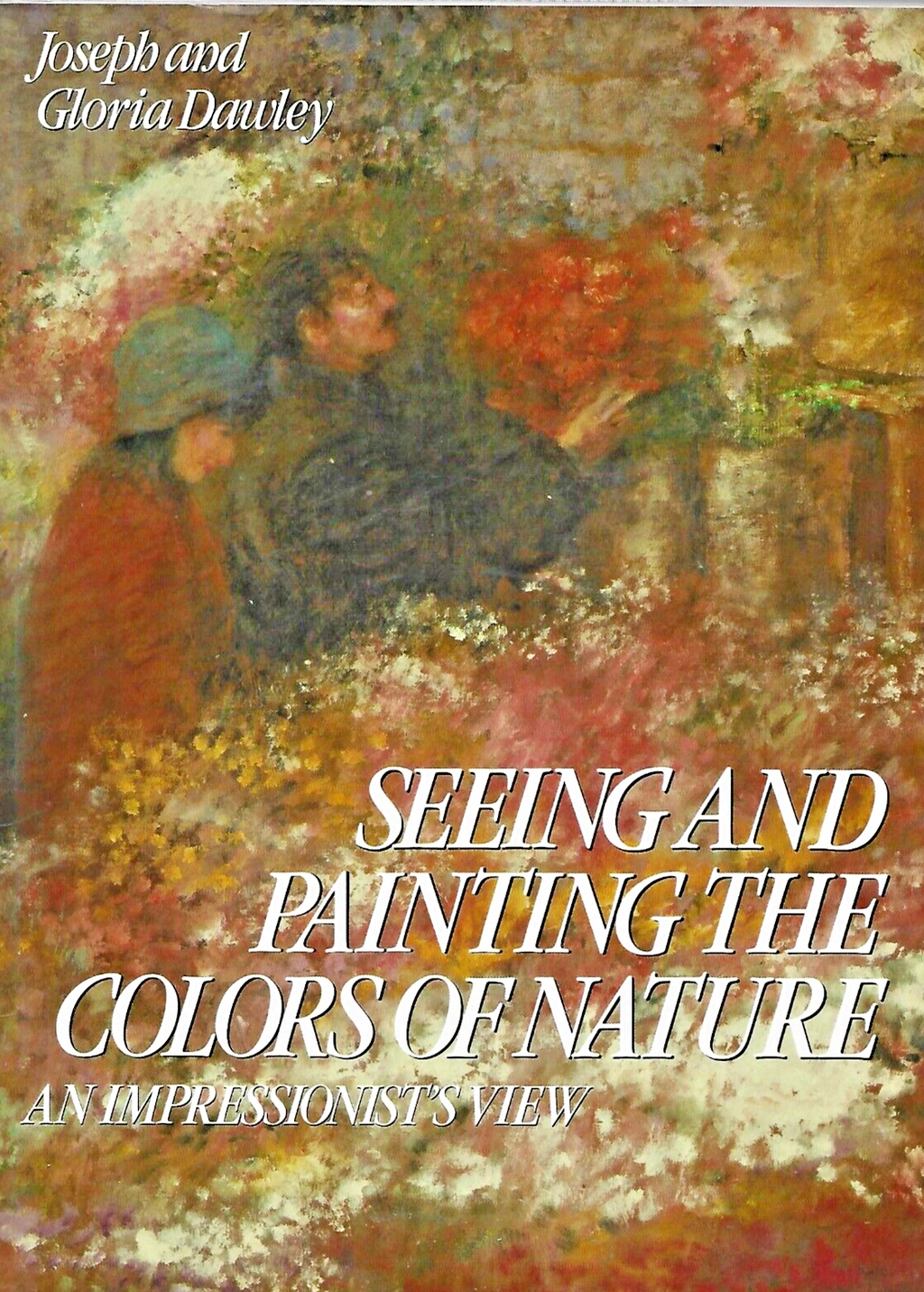 Seeing and Painting the Colors of Nature Dawley 1987 HC"MINT" B-25