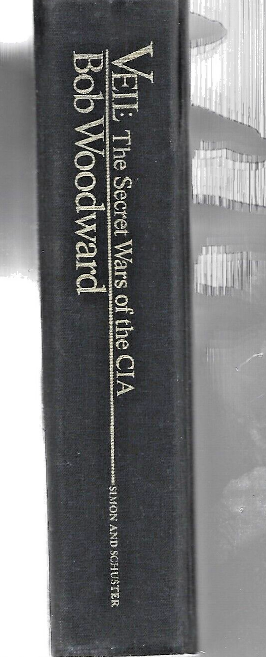 Veil : The Secret Wars of the CIA, 1981-1987 by Bob Woodward  1987  B-2
