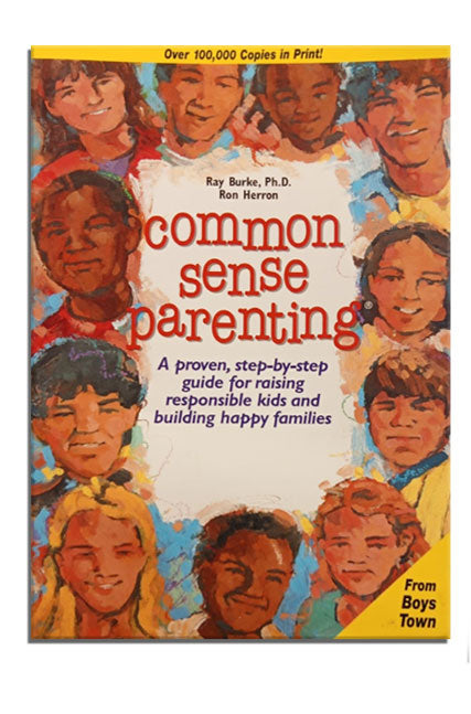 Common Sense Parenting : A Proven Step-by-Step Guide   b34