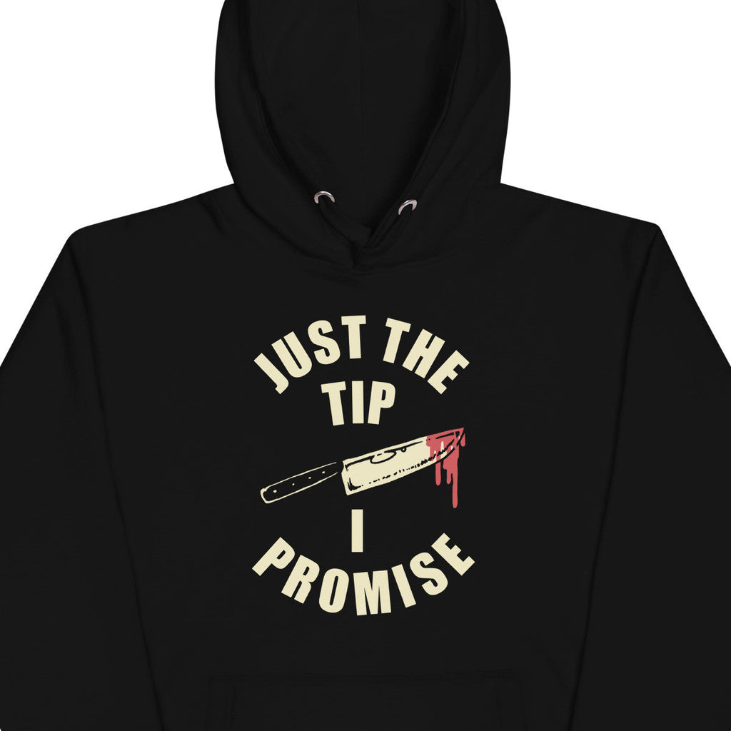 Just The Tip Hoodie