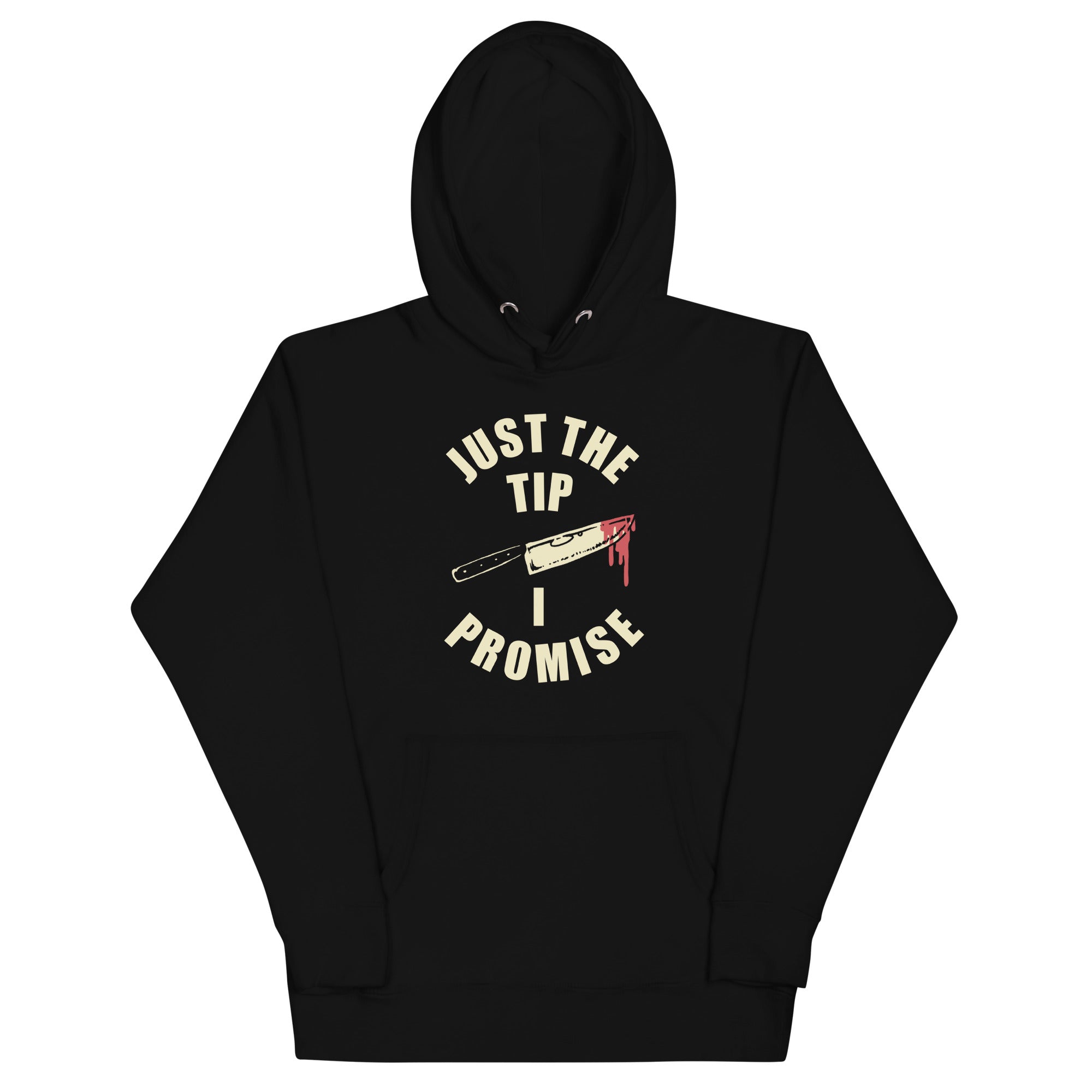 Just The Tip Hoodie