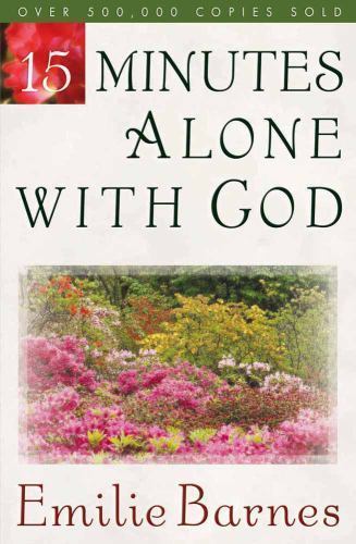 15 Minutes Alone with God by Emilie Barnes  1994 Trade Paperback            B-4