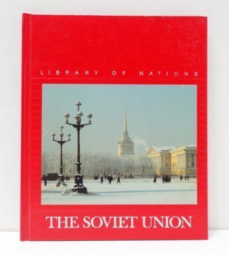 Library of Nations: Soviet Union by Time-Life Books Editors (1986, Hardcover B-1