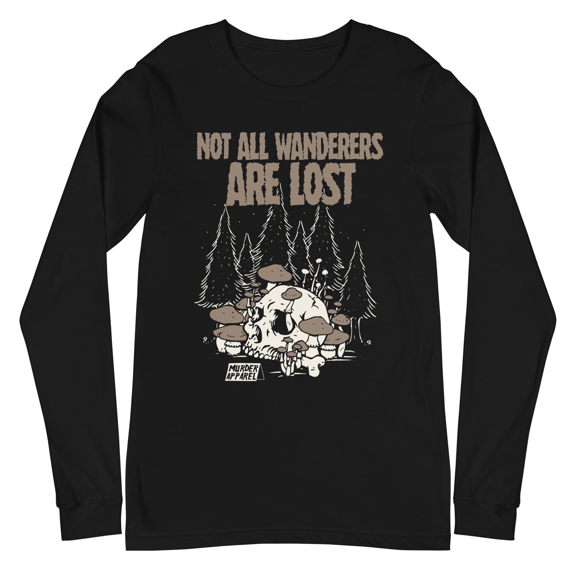 Not All Wanderers Are Lost Long Sleeve Shirt